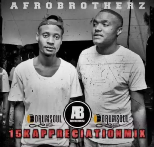 Afro Brotherz - 15K Appreciation Mix